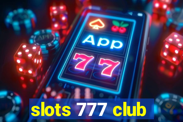 slots 777 club